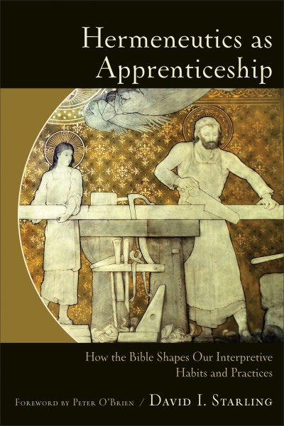 hermeneutics as apprenticeship david starling book review