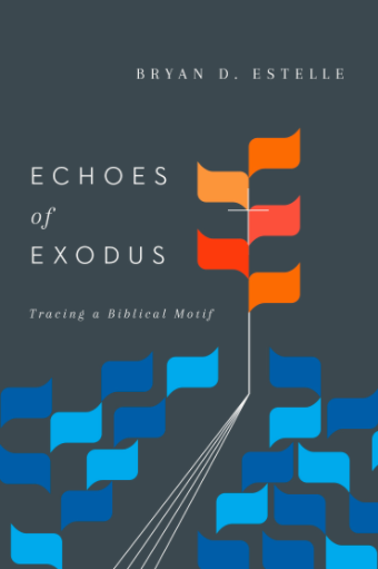 Echoes of Exodus Bryan Estelle